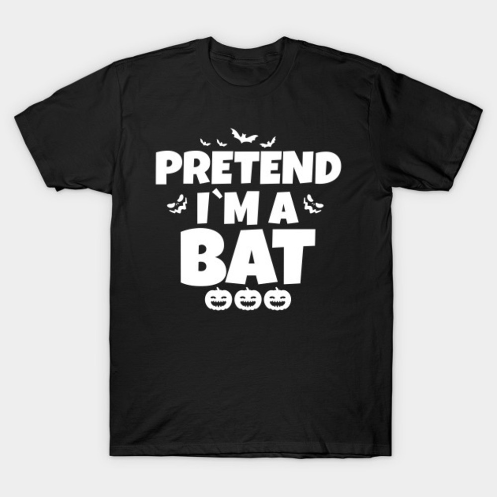 Pretend Im A Bat Funny Halloween Shirt